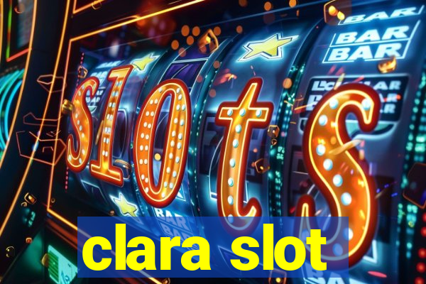 clara slot