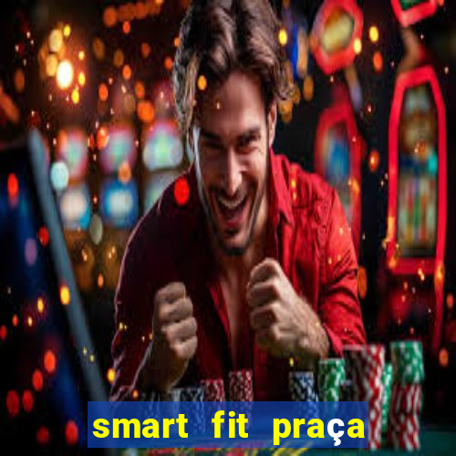 smart fit praça do forro