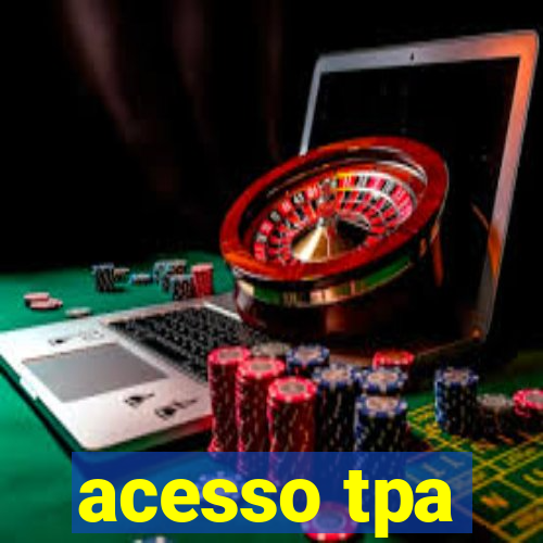 acesso tpa