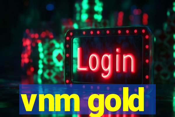 vnm gold