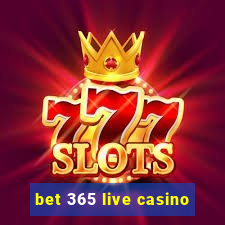 bet 365 live casino