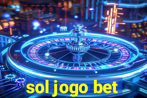 sol jogo bet