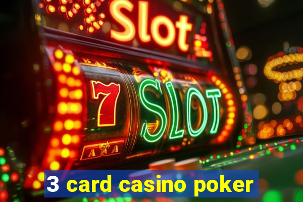 3 card casino poker