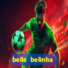 belle belinha videos vazados