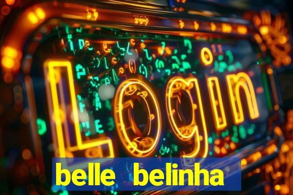 belle belinha videos vazados