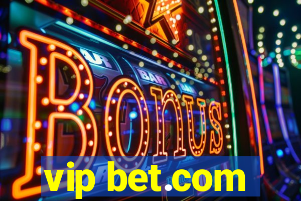 vip bet.com