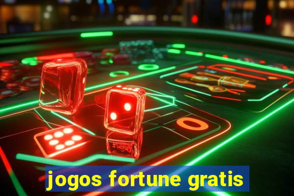 jogos fortune gratis