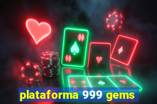 plataforma 999 gems