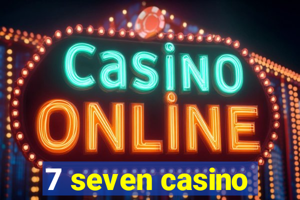 7 seven casino