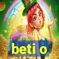 beti o