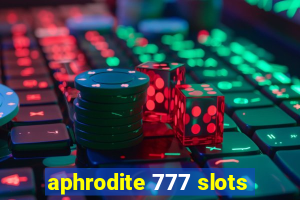 aphrodite 777 slots