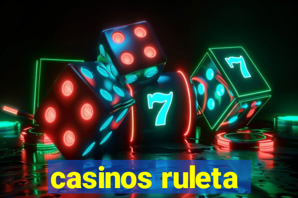 casinos ruleta