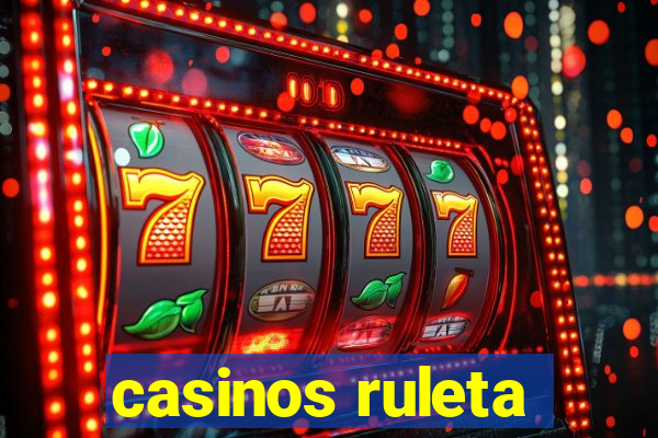 casinos ruleta