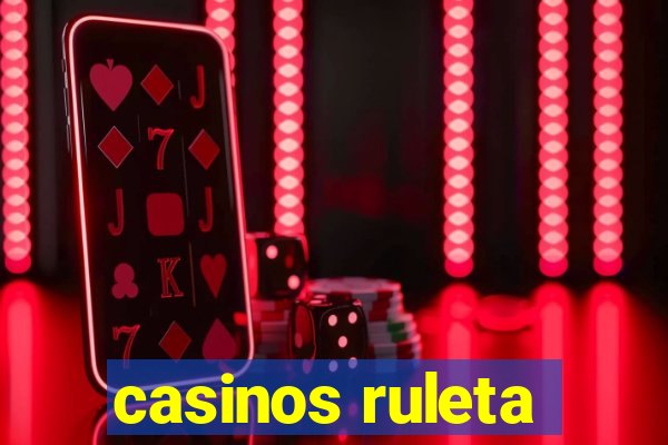 casinos ruleta