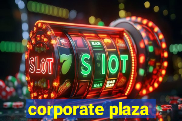 corporate plaza