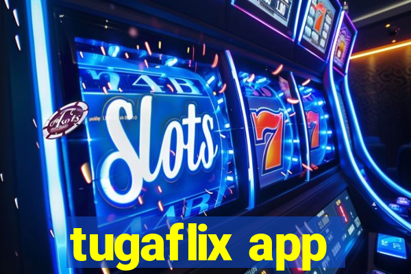 tugaflix app