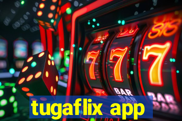 tugaflix app