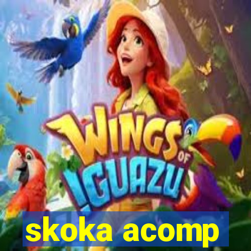 skoka acomp