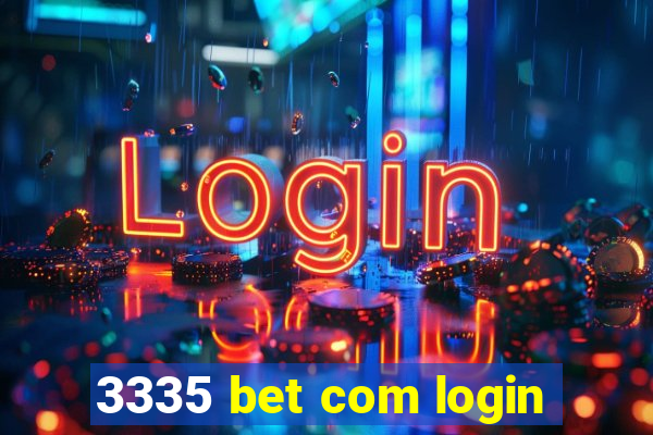 3335 bet com login