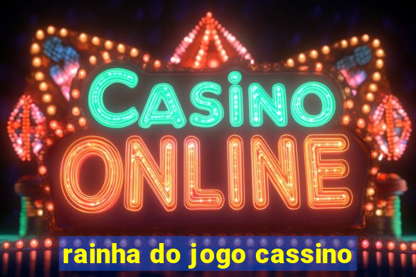 rainha do jogo cassino