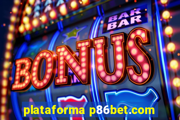 plataforma p86bet.com