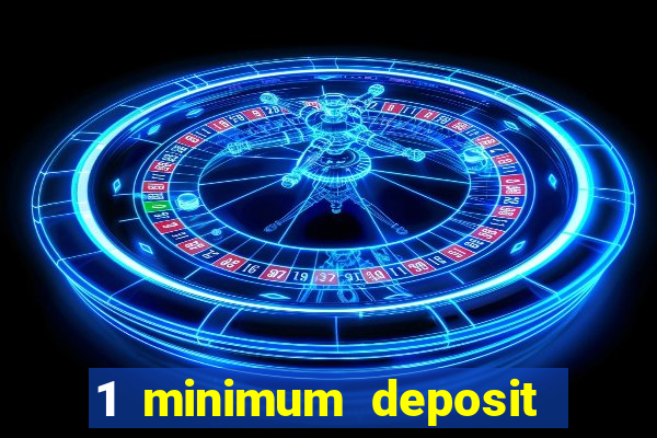 1 minimum deposit casino canada