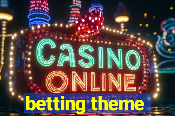 betting theme