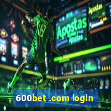 600bet .com login