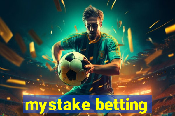 mystake betting