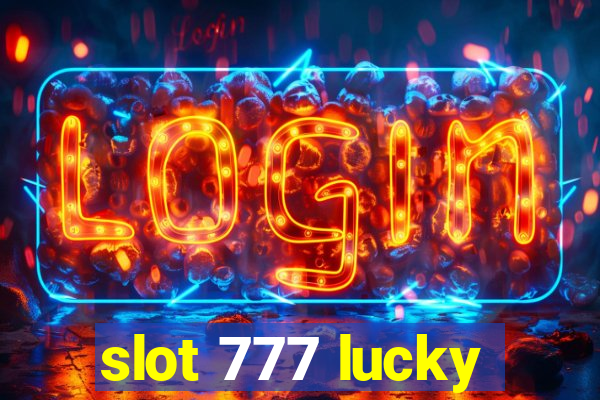 slot 777 lucky