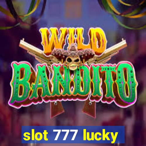 slot 777 lucky