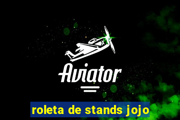 roleta de stands jojo