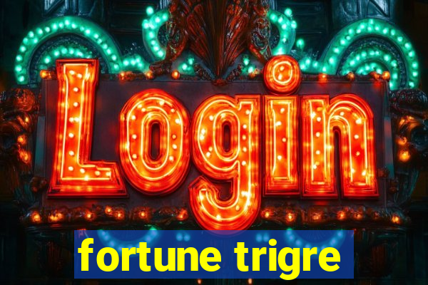 fortune trigre