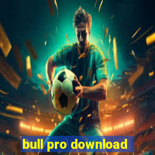 bull pro download