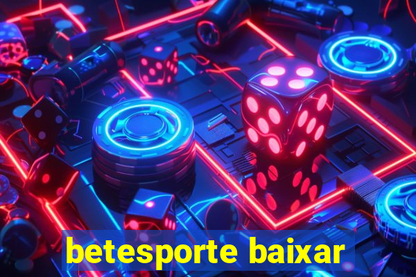 betesporte baixar