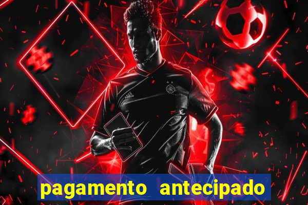 pagamento antecipado bet 365