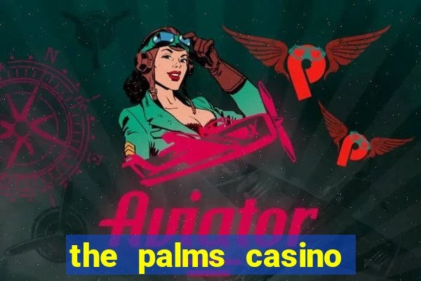 the palms casino resort las vegas nevada