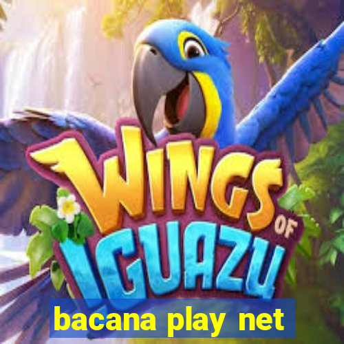 bacana play net