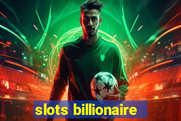 slots billionaire