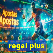 regal plus