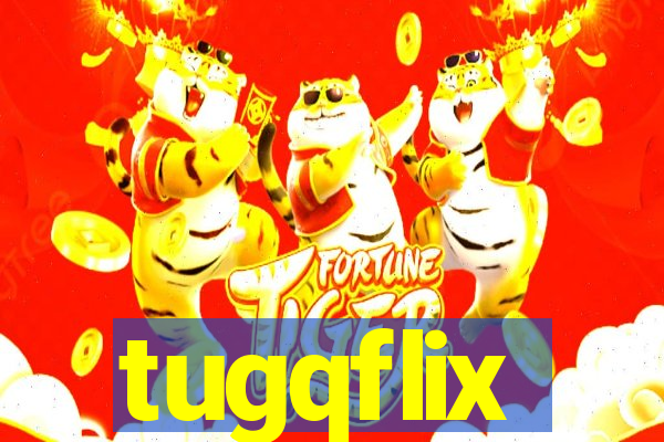 tugqflix