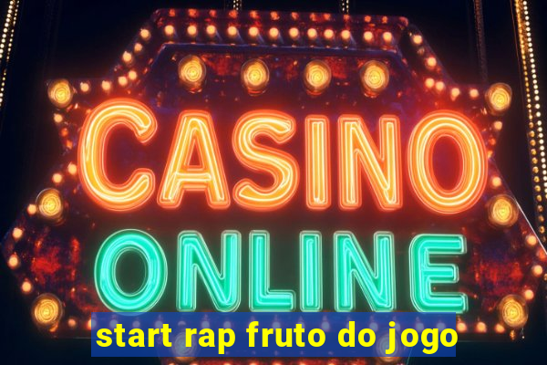 start rap fruto do jogo