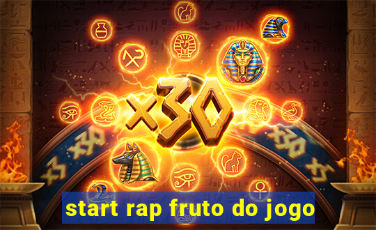 start rap fruto do jogo