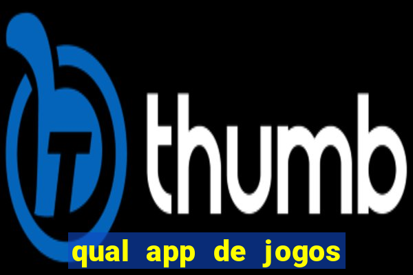 qual app de jogos que ganha dinheiro de verdade