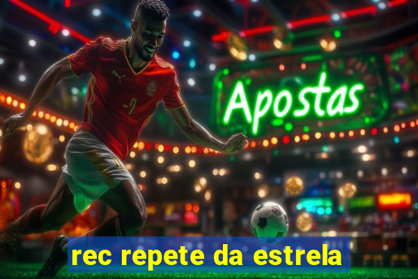 rec repete da estrela