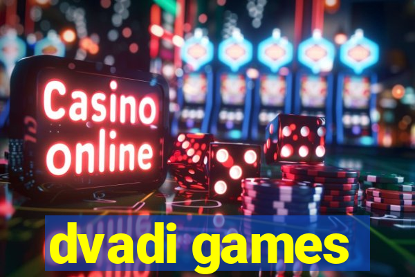 dvadi games