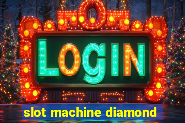 slot machine diamond