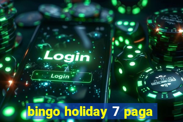 bingo holiday 7 paga