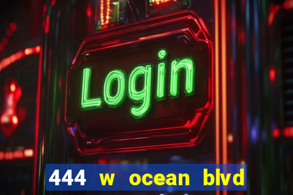 444 w ocean blvd long beach ca