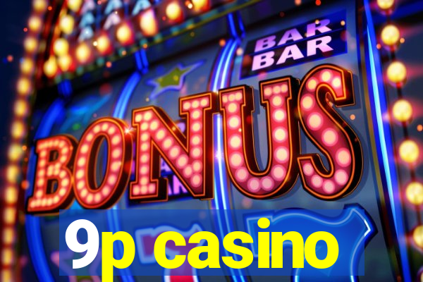 9p casino